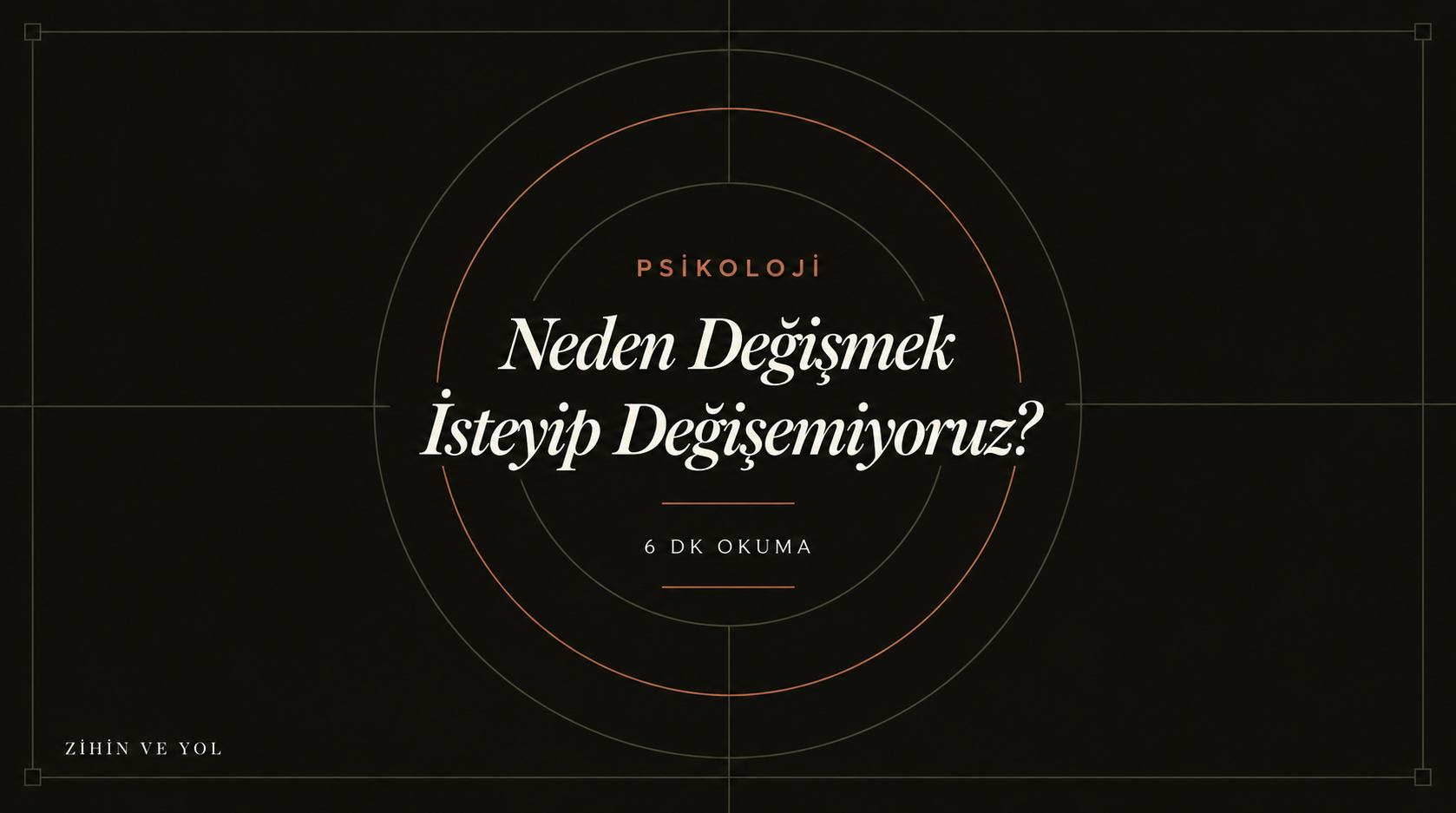 Neden Değişmek İsteyip Değişemiyoruz?